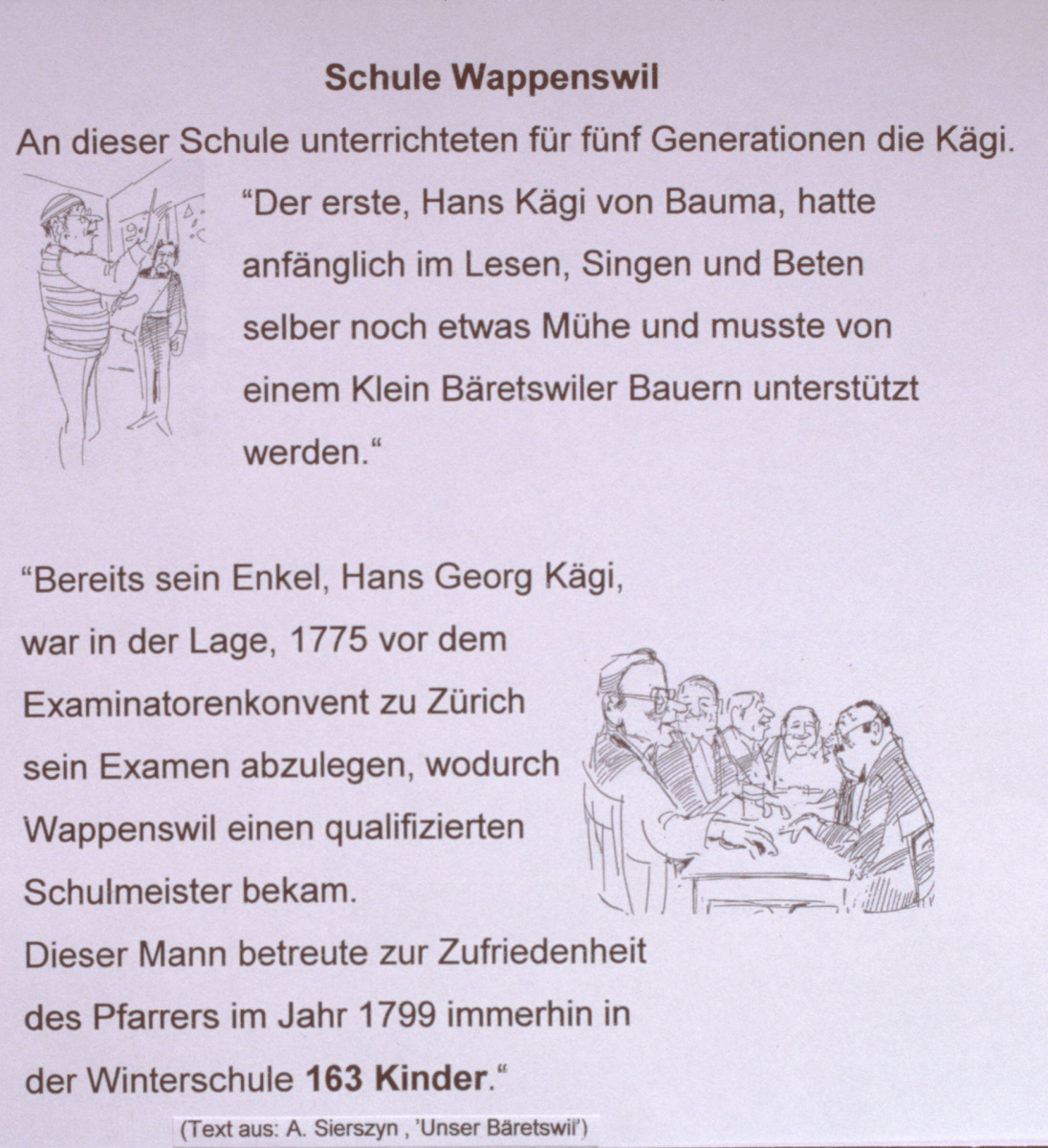 Schule Wappenswil, Besonderes 5 Generationen Kägi