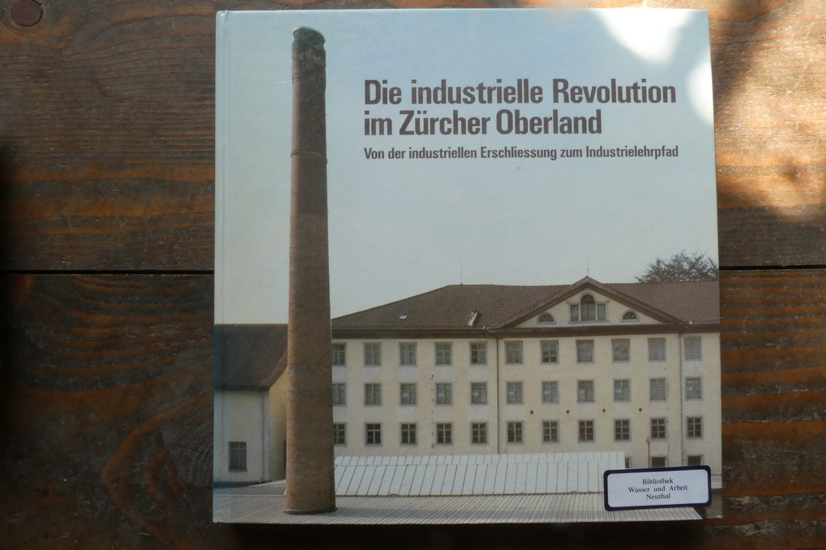 Die industrielle Revolution im Zürcher Oberland