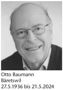 Otto Baumann, 27.05.1936 - 21.05.2024, Glärnischstr. 22, Bäretswil